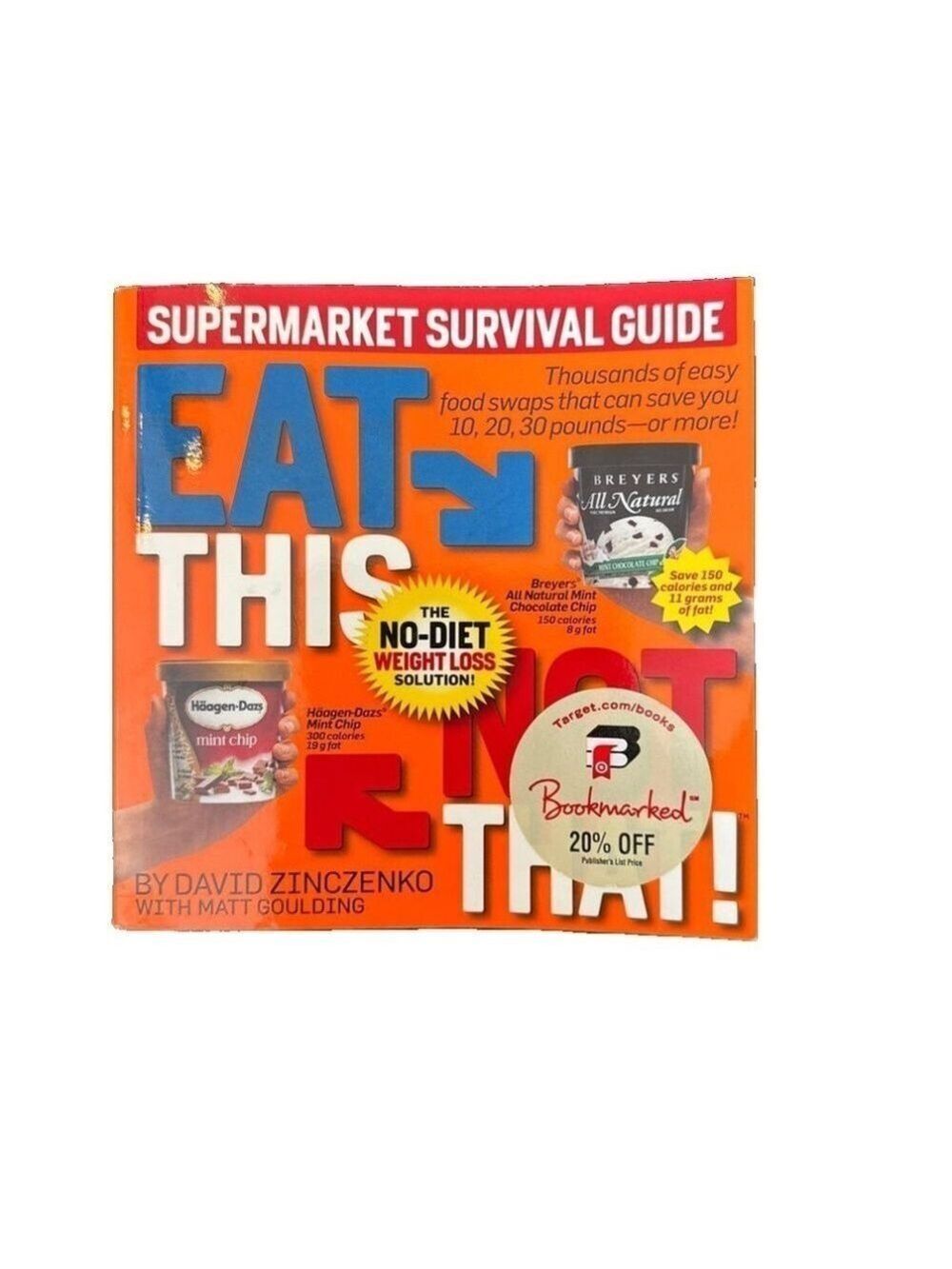 Eat This Not That! Supermarket Survival Guide. By David Zinczenko. Weight Loss
